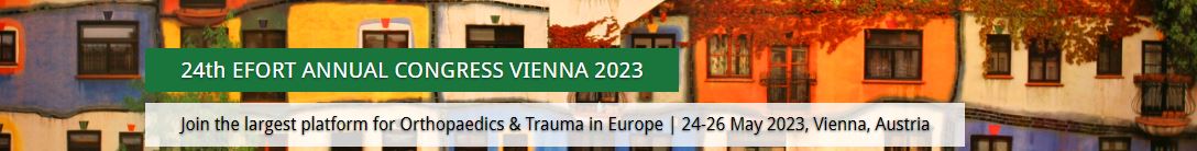 The Efort Annual Congress 2023 Vienna, Austria – 24-26 May 2023