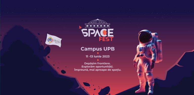 Space Fest – 11-13 Iunie 2023 – Campus Universitatea Politehnica din Bucuresti